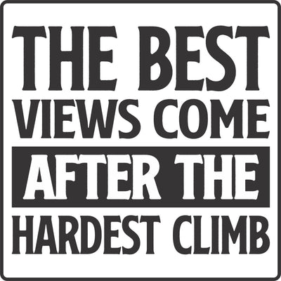 The best views come after the hardest climb