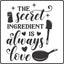The Secret Ingredient is always love