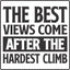 The best views come after the hardest climb
